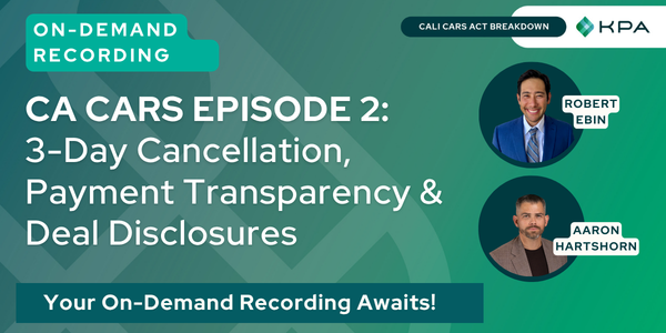 CA CARS Episode 2: 3-Day Cancellation, Payment Transparency & Deal Disclosures