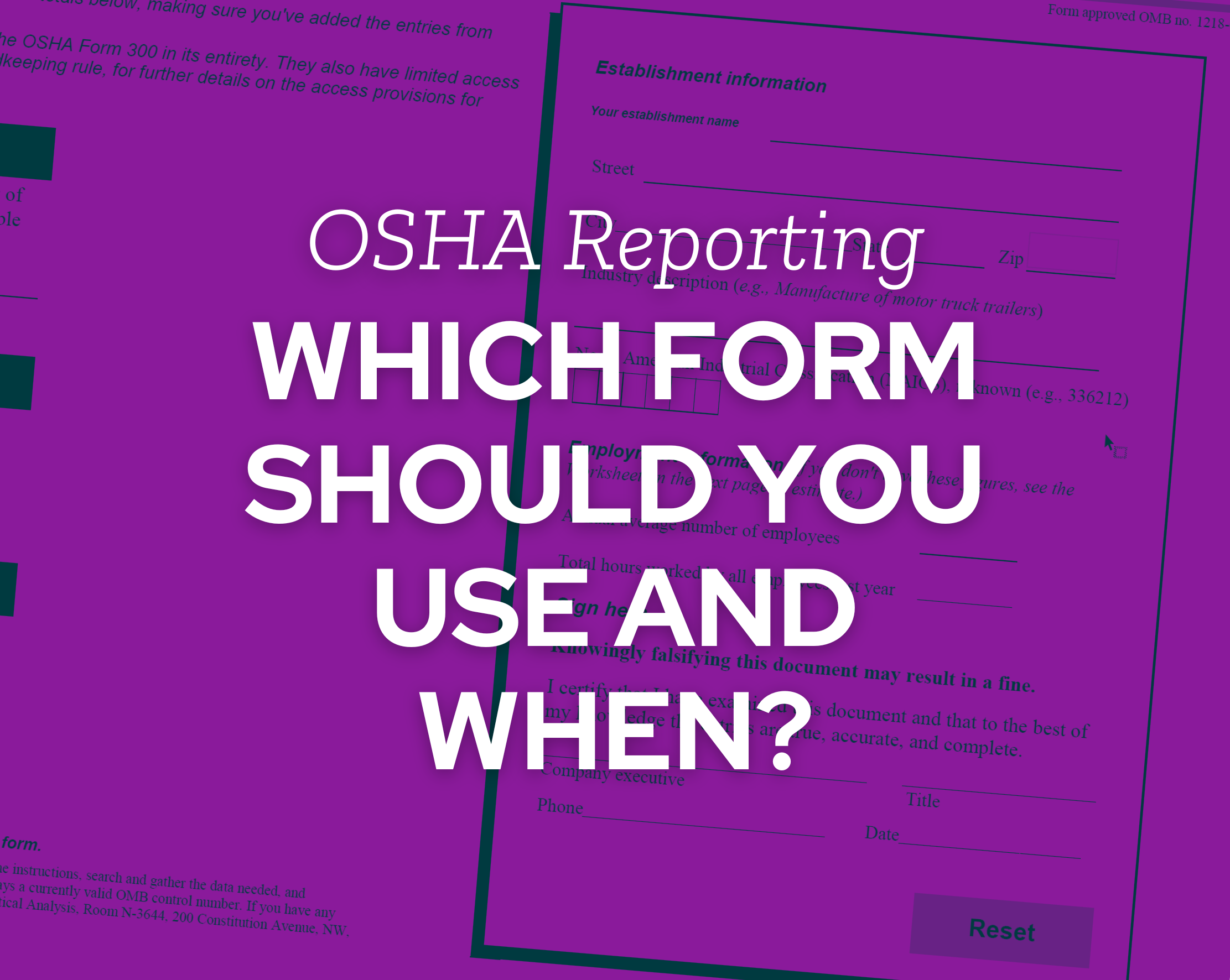 OSHA Reporting Forms: Which One Should You Use and When? Let’s Get it Straight