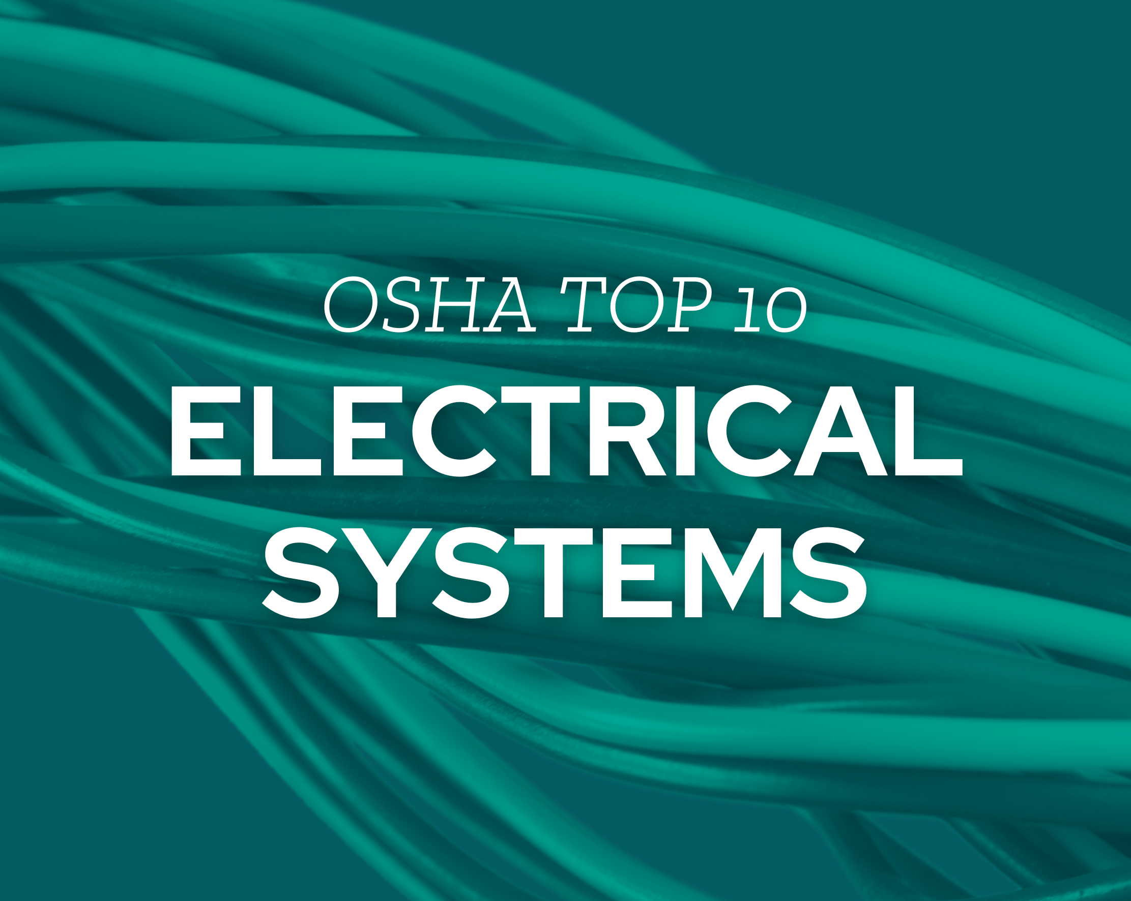 OSHA’s Standards for Electrical Systems: What You Need to Know
