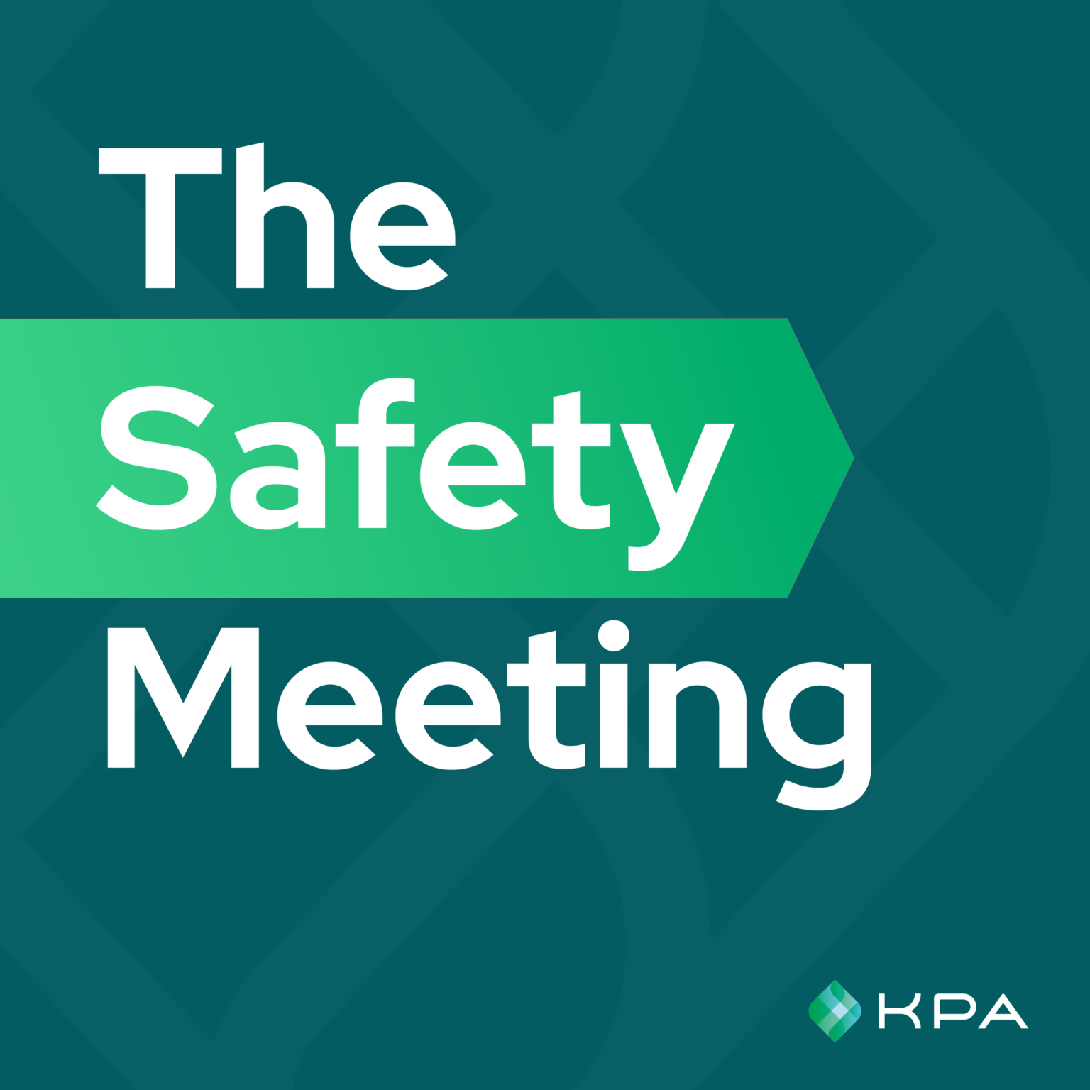 the-safety-meeting-podcast-kpa