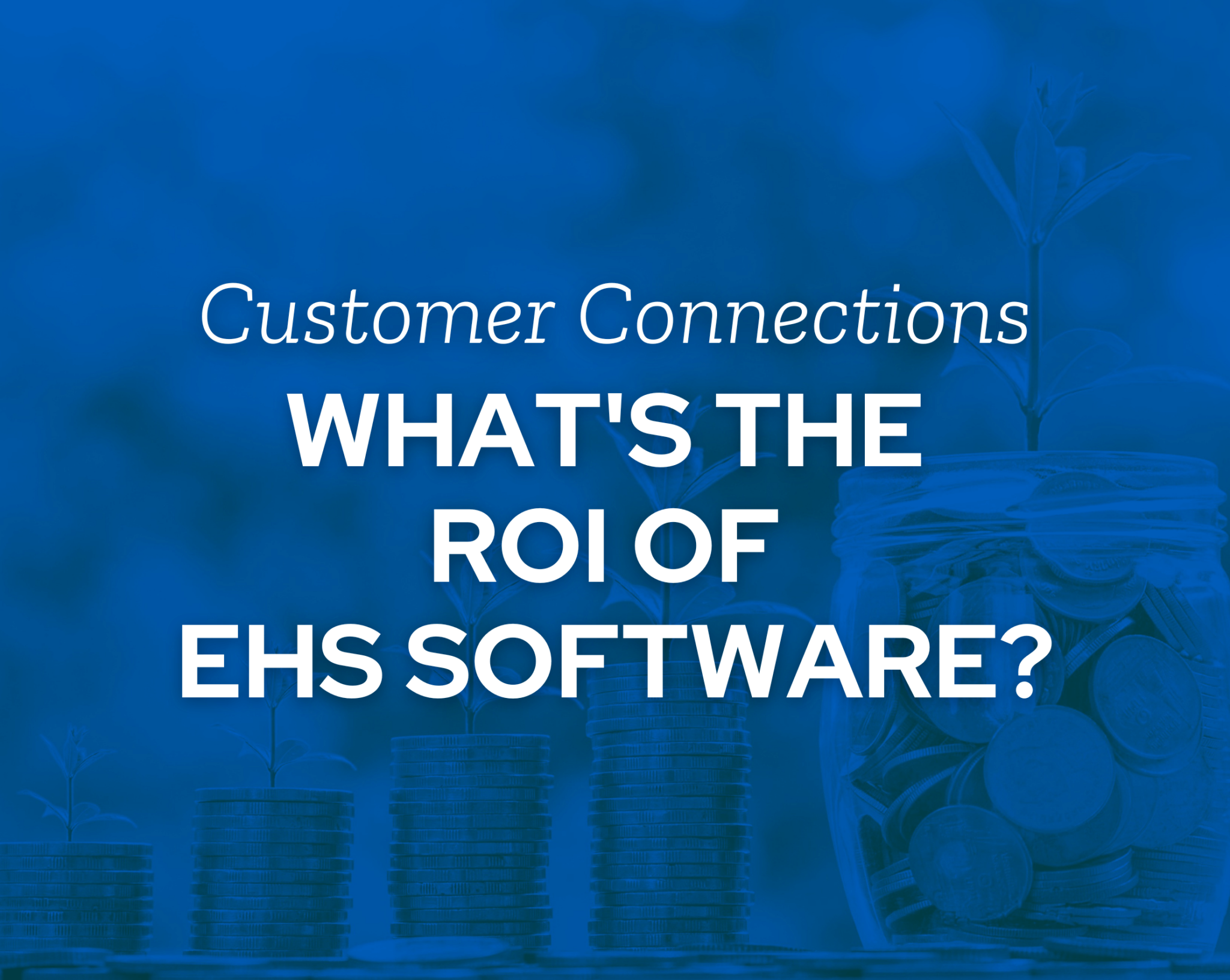 What's the ROI of EHS Software? What KPA Customers Say