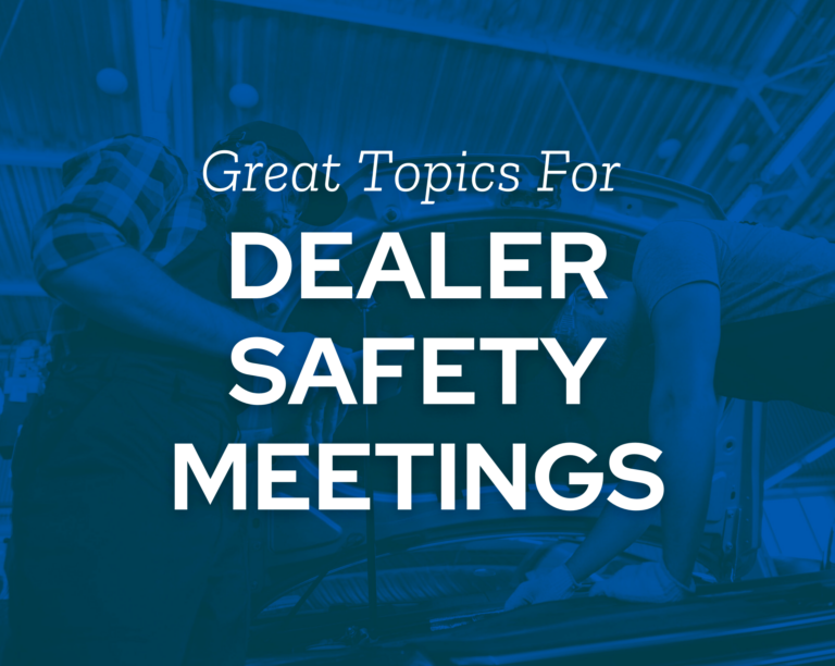 18 Safety Meeting Topics to Protect Your Auto Dealership