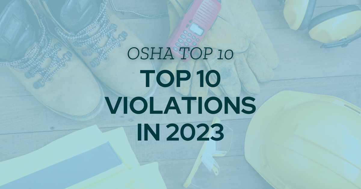 OSHA’s Top 10 Most Frequently Cited Violations of 2023