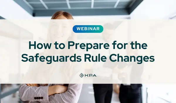 How to Prepare for the Safeguards Rule Changes - KPA