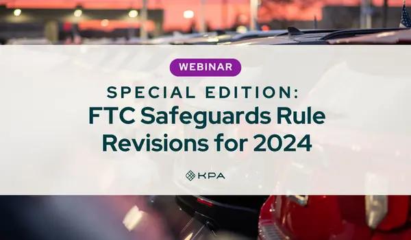 Special Edition_ FTC Safeguards Rule Revisions for 2024 - KPA