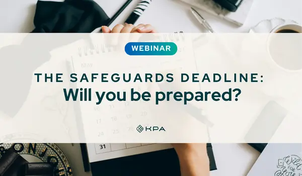 The Safeguards Deadline_ Will you be prepared - KPA