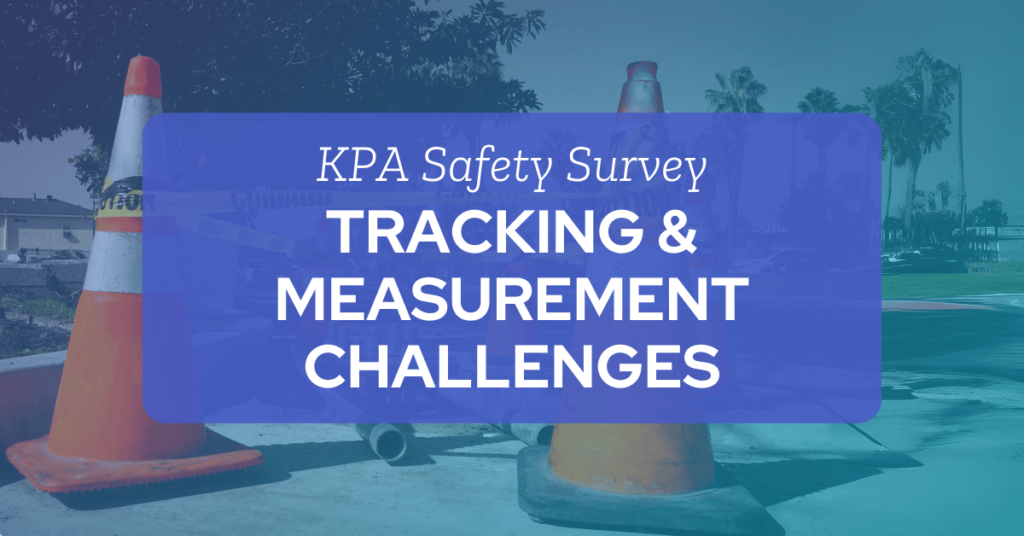 KPA Safety Survey - Tracking and Measurement Challenges