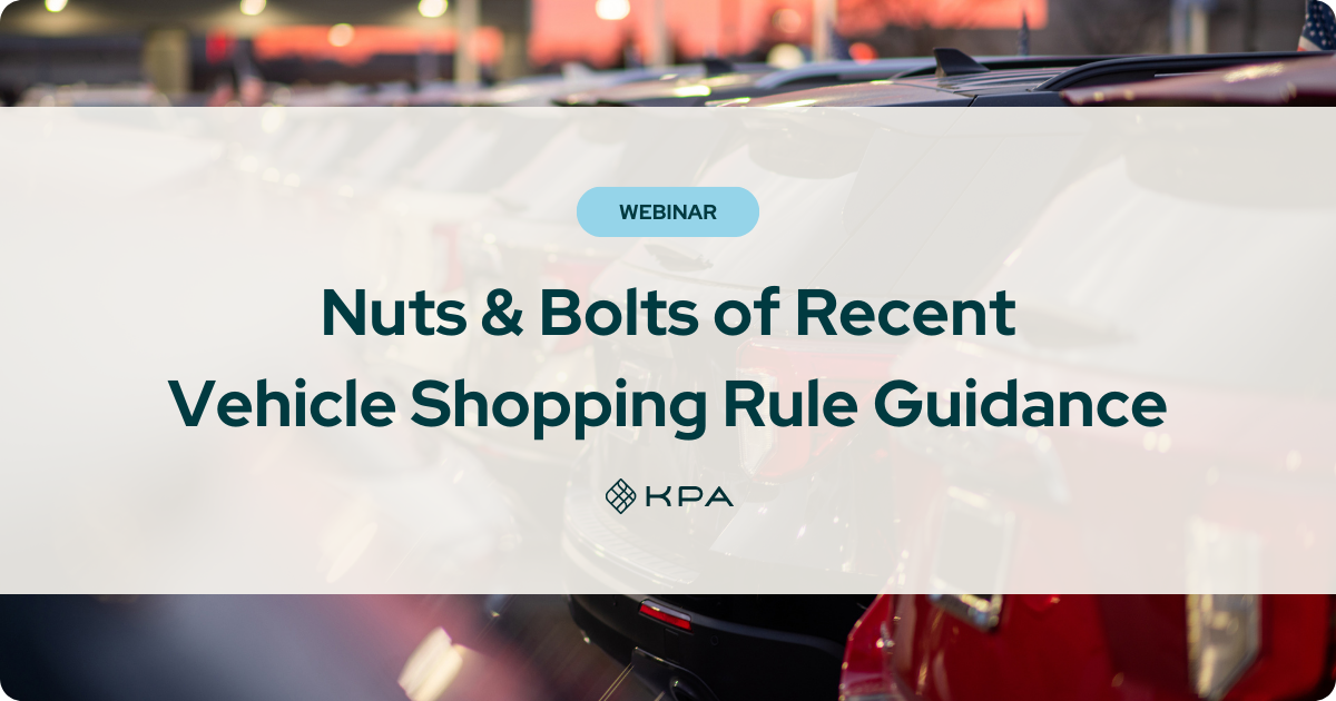 Nuts & Bolts of Recent Vehicle Shopping Rule Guidance