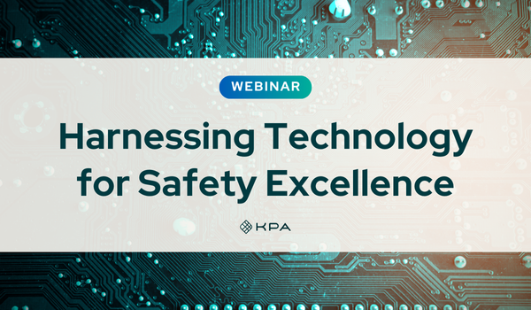 KPA Webinar: Harnessing Technology for Safety Excellence